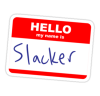 Hello-My-Name-is-Slacker.png